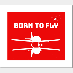 Born to fly airplanes helicopter Posters and Art